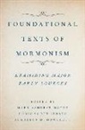 Mark (Senior Historian Ashurst-Mcgee, Mark Ashurst-McGee, Mark (Senior Historian Ashurst-Mcgee, Sharalyn D Howcroft, Sharalyn D. Howcroft, Sharalyn D. Howcroft... - Foundational Texts of Mormonism