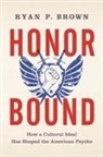 Ryan P Brown, Ryan P. Brown, Ryan P. (Managing Director for Measurement Brown, Brown Ryan P. - Honor Bound
