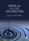 Anat Geva, Anat Geva, Geva Anat - Water and Sacred Architecture
