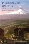 Gareth D Williams, Gareth D. Williams, Gareth D. (Professor of Classics Williams, Williams Gareth D. - Pietro Bembo on Etna