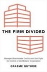 Graeme Guthrie, Graeme (Professor of Economics and Financ Guthrie, Graeme (Professor of Economics and Finance Guthrie, Guthrie Graeme - Firm Divided
