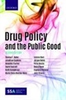 Thomas Babor, Thomas (Professor and Chairman Babor, Babor Thomas, Jonathan Caulkins, Jonathan (Stever University Professor of Operations Research and Public Policy Caulkins, Benedikt Fischer... - Drug Policy and the Public Good