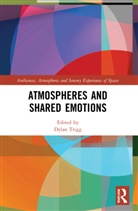 Dylan Trigg, Dylan Trigg, Trigg Dylan - Atmospheres and Shared Emotions