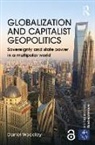 Daniel Woodley, Woodley Daniel - Globalization and Capitalist Geopolitics