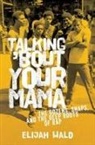 Elijah Wald, Elijah (Independent Scholar Wald - Talking ''Bout Your Mama