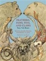 Jennifer Schacker, Lina Kusaite, Christine A Jones, Christine A. Jones, Jennifer Schacker - Feathers, Paws, Fins, and Claws