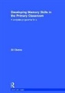 Gill Davies - Developing Memory Skills in the Primary Classroom