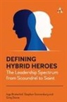 Inge Brokerhof, Inge Sonnenburg Brokerhof, Stephan Sonnenburg, Greg Stone - Defining Hybrid Heroes