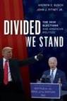 Andrew E. Busch, Andrew E. Busch Busch, Andrew E. Pitney Busch, Busch Andrew E., John J. Pitney, John J. Jr. Pitney... - Divided We Stand