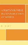 Pieter H. Coetzee, Coetzee Pieter H. - Post-Colonial Reconstruction of Africa