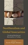 Rasim Ozgur Donmez, Rasim Özgür Dönmez - Neoliberalism and Global Insecurities