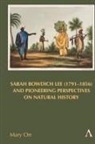 Mary Orr - Sarah Bowdich Lee 1791 1856 and Pioneering Perspectives on Natural