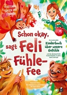 Valentina Marold, Valentina Marold - Schon okay, sagt Feli Fühle-Fee