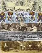 Louise Ryland-Epton - Bremhill Parish through the Ages