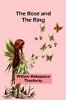 William Makepeace Thackeray - The Rose and the Ring