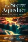 Brian Heaton-Ross - The Secret Aqueduct