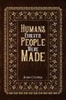 John Castell - Humans Evolved, People Were Made