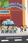 Rachael Roberts - The Mini Police, The Mighty Protectors