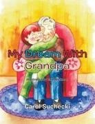 Carol Suchecki - My Dream With Grandpa