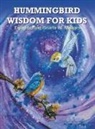 Rosemary Watson, Rosemary Watson Ph. D. - HUMMINGBIRD WISDOM FOR KIDS
