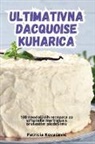 Patricia Kova¿evi¿ - ULTIMATIVNA DACQUOISE KUHARICA