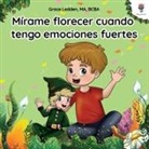 Grace Ledden - Mírame florecer cuando tengo emociones fuertes