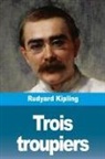 Rudyard Kipling - Trois troupiers