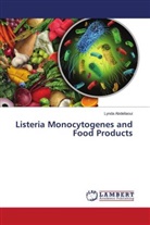 Lynda Abdellaoui - Listeria Monocytogenes and Food Products