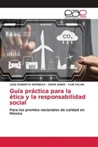 Jose Roberto Espinoza, Omar Giner, Yair Palma - Guía práctica para la ética y la responsabilidad social