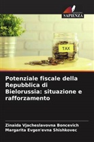 Zinaida Vjacheslavovna Boncevich, Margarita Evgen'evna Shishkovec - Potenziale fiscale della Repubblica di Bielorussia: situazione e rafforzamento