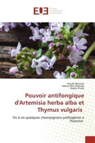 Saloua Ben Adouda, Houda Berrouk, Nadia Chaib - Pouvoir antifongique d'Artemisia herba alba et Thymus vulgaris