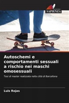 Luis Rojas - Autoschemi e comportamenti sessuali a rischio nei maschi omosessuali