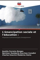 Aurélio Ferreira Borges, Neirimar Humberto Kocchan Coradini, Charles Emerick Medeiros Dutra - L'émancipation sociale et l'éducation :