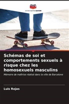 Luis Rojas - Schémas de soi et comportements sexuels à risque chez les homosexuels masculins