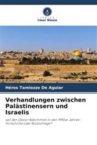 Héros Tamiozzo De Aguiar - Verhandlungen zwischen Palästinensern und Israelis