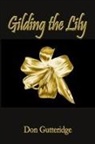 Don Gutteridge - Gilding the Lily