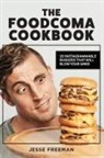 Jesse Freeman - The Foodcoma Cookbook