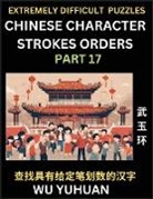 Yuhuan Wu - Extremely Difficult Level of Counting Chinese Character Strokes Numbers (Part 17)- Advanced Level Test Series, Learn Counting Number of Strokes in Mandarin Chinese Character Writing, Easy Lessons (HSK All Levels), Simple Mind Game Puzzles, Answers, Simpli