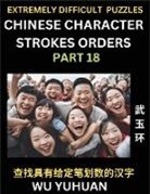 Yuhuan Wu - Extremely Difficult Level of Counting Chinese Character Strokes Numbers (Part 18)- Advanced Level Test Series, Learn Counting Number of Strokes in Mandarin Chinese Character Writing, Easy Lessons (HSK All Levels), Simple Mind Game Puzzles, Answers, Simpli