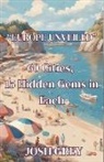Josh Grey - Europe Revealed - 60 Cities - 15 Hidden Gems in Each