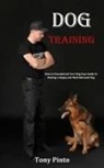 Tony Pinto - Dog Training