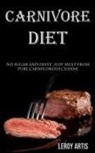 Leroy Artis - Carnivore Diet
