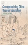 James St Andre, James St André - Conceptualising China Through Translation