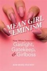 Kim Hong Nguyen - Mean Girl Feminism