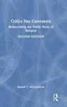 Russell T. Mccutcheon, Russell T. (University of Alabama Mccutcheon - Critics Not Caretakers