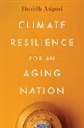 Danielle Arigoni - Climate Resilience for an Aging Nation