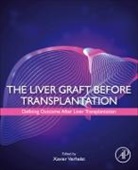 Xavier (Senior Hepatologist Verhelst, Xavier Verhelst, Xavier (Senior Hepatologist Verhelst - Liver Graft Before Transplantation