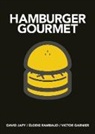 Victor Garnier, David Japy, David Rambaud Japy, Elodie Rambaud - Hamburger Gourmet (Mini)