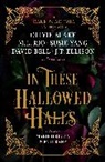 Olivie Blake, J. T. Ellison, Ellison J. T., Paul Kane, M. L. Rio, M. L. Blake Rio... - In These Hallowed Halls