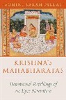 AAR Religion in Translation, Sohini Sarah Pillai, Sohini Sarah (Assistant Professor of Relig Pillai - Krishna''s Mahabharatas